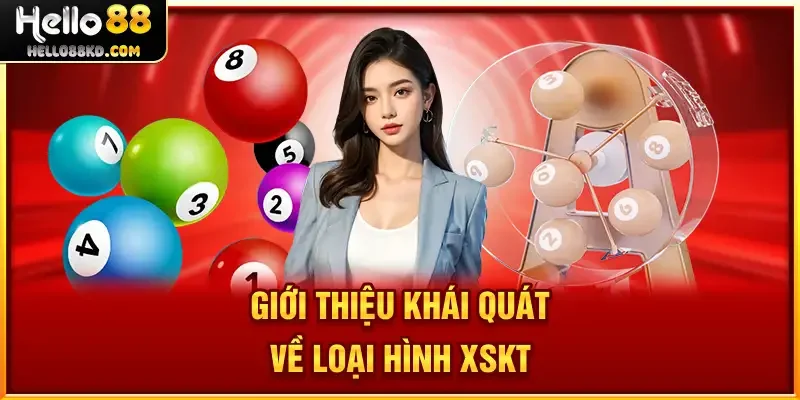Giới thiệu khái quát về loại hình XSKT