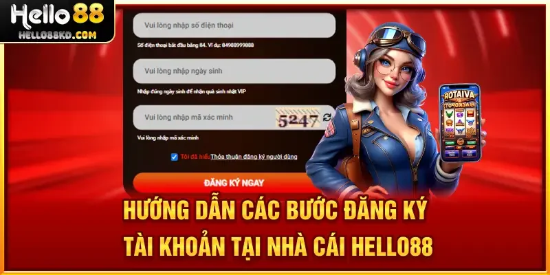 Hướng dẫn các bước đăng ký tài khoản tại nhà cái HELLO88