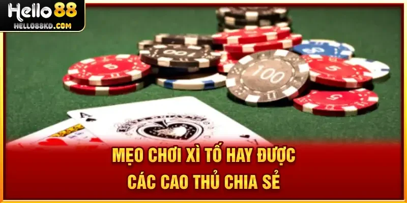 Mẹo Chơi Xì Tố