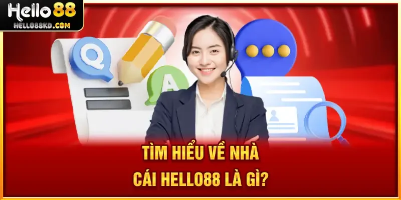 Tìm hiểu về nhà cái HELLO88 Là Gì?
